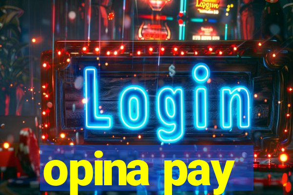 opina pay